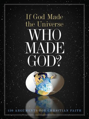 cover image of If God Made the Universe, Who Made God?